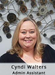 Cyndi Walters, Administration Assistant Cyndi Walters, Administration Assistant